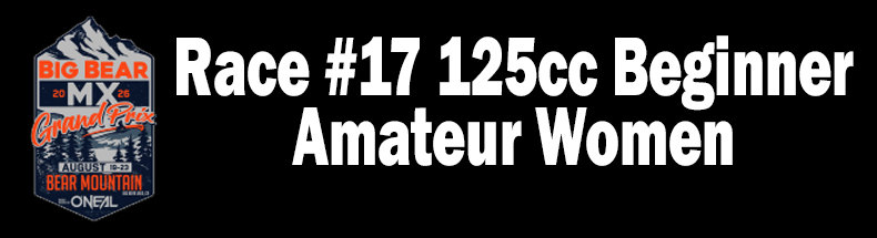 Race #17 125cc Beginner Amateur Women